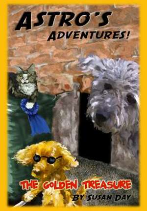 Astro's Adventures. the Golden Treasure de Susan Day