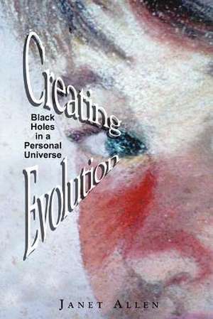 Creating Evolution de Janet Allen