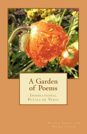 A Garden of Poems de Elaine Jones