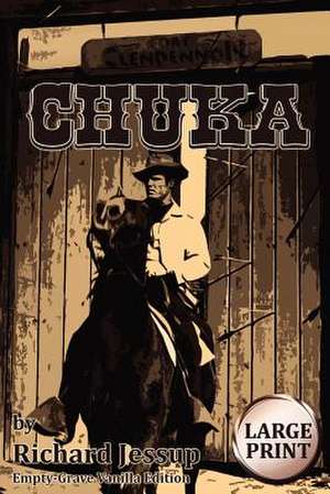 Chuka [Large Print] de Richard Jessup