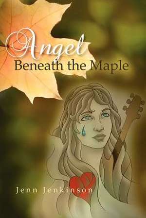 Angel Beneath the Maple de Jenn Jenkinson