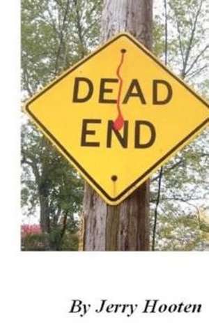 Dead End de Jerry Hooten