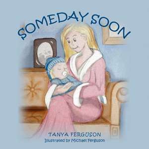 Someday Soon de Tanya Ferguson