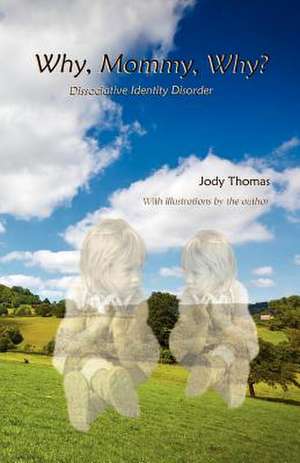 Why, Mommy, Why? de Jody Thomas