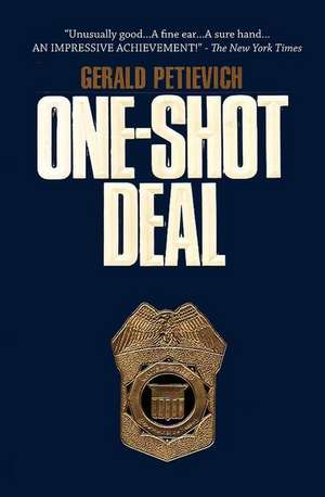 One Shot Deal de Gerald Petievich