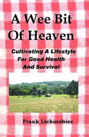 A Wee Bit of Heaven de Frank Lichorobiec