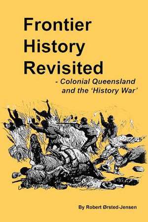 Frontier History Revisited de Robert Rsted-Jensen