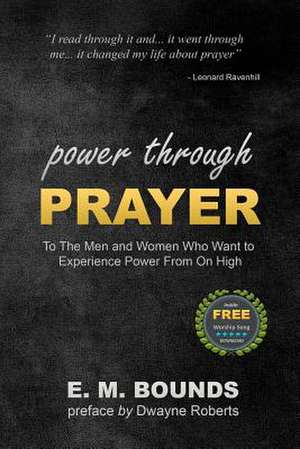 Power Through Prayer de Edward M. Bounds