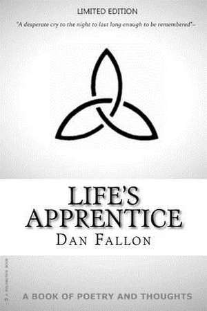 Life's Apprentice de Dan Fallon