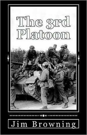 The 3rd Platoon de Jim Browning