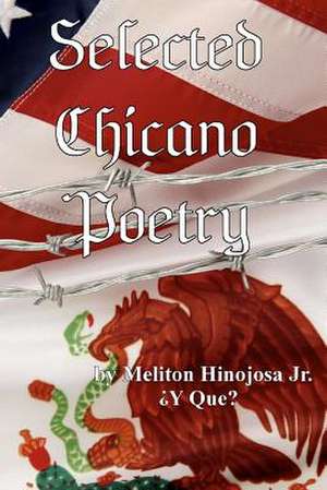 Selected Chicano Poetry de Meliton Hinojosa Jr