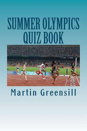 Summer Olympics Quiz Book de MR Martin Greensill