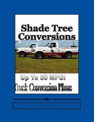 Shade Tree Conversions de Brown, MR Gary C.