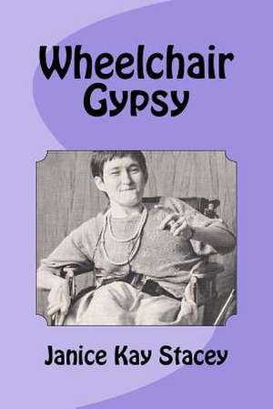 Wheelchair Gypsy de Janice Kay Stacey