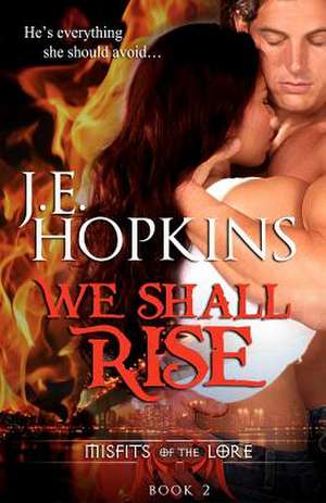 We Shall Rise de J. E. Hopkins