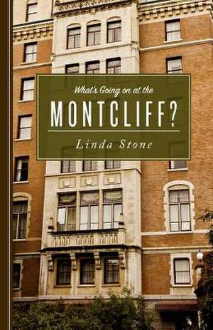 What's Going on at the Montcliff? de Linda Stone