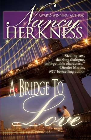 A Bridge to Love de Nancy Herkness