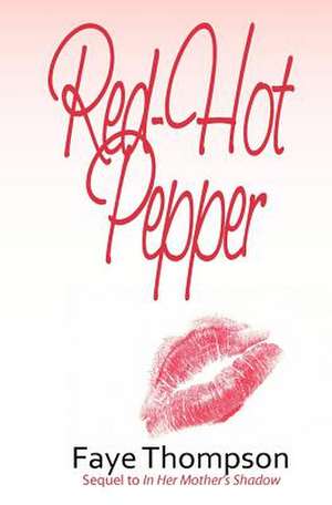 Red-Hot Pepper de Faye Thompson