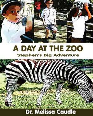 A Day at the Zoo de Dr Melissa Caudle