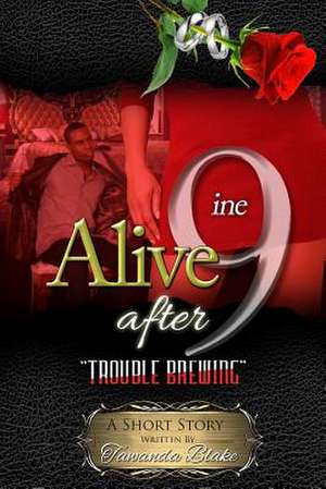 Alive After 9ine de Tawanda Blake