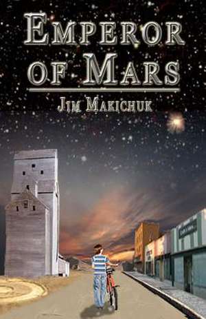 Emperor of Mars de Jim Makichuk