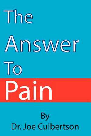 The Answer to Pain de Joe Culbertson