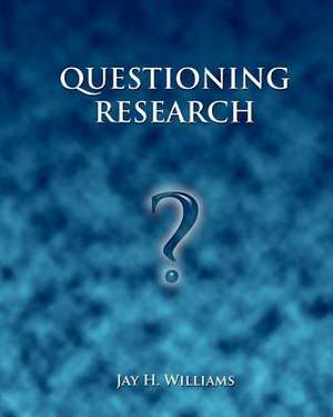 Questioning Research de Jay H. Williams