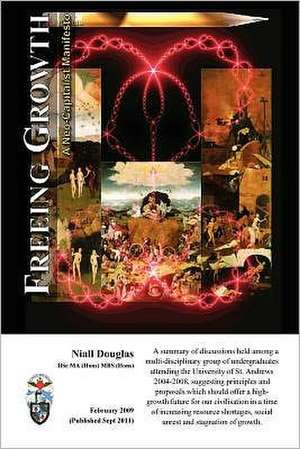 Freeing Growth - A Neo-Capitalist Manifesto [Us Trade Size] de Niall E. Douglas