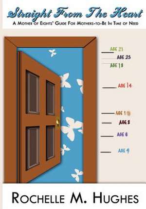 Straight from the Heart de Rochelle M. Hughes