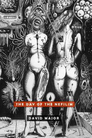 The Day of the Nefilim de David L. Major