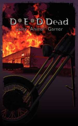 D*e*d Dead de Larry "Animal" Garner