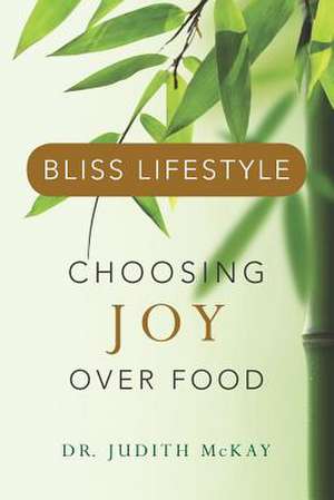 Bliss Lifestyle de Judith McKay