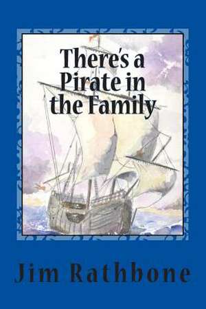 There's a Pirate in the Family de Jim Rathbone