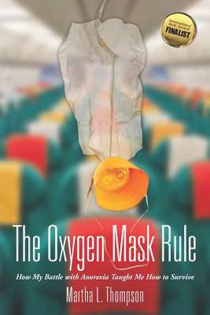 The Oxygen Mask Rule de Martha L. Thompson