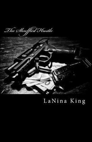 The Shuffled Hustle de Lanina King