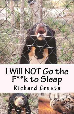 I Will Not Go the F**k to Sleep de Richard Crasta