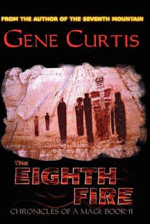 The Eighth Fire de Gene Curtis