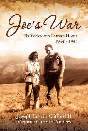 Joe's War de Joseph Edwin Clifford II