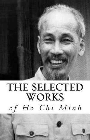 The Selected Works of Ho Chi Minh de Ho Chi Minh