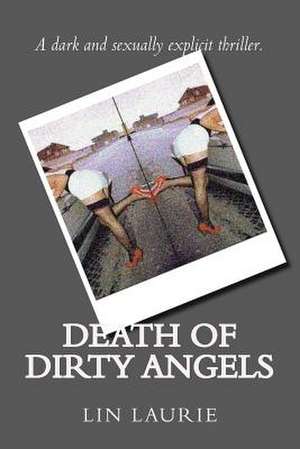 Death of Dirty Angels de Lin Laurie