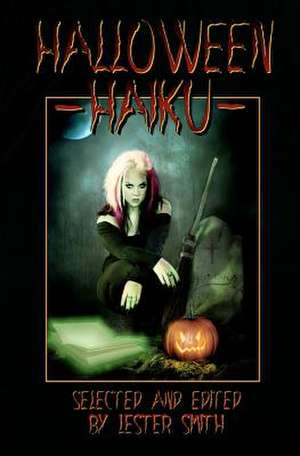 Halloween Haiku de Lester Smith