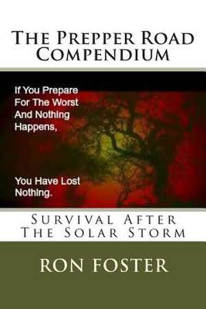 The Prepper Road Compendium de Ron Foster