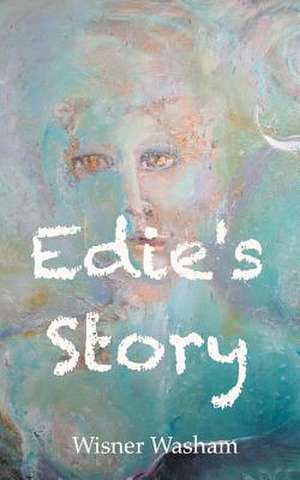 Edie's Story de Wisner Washam