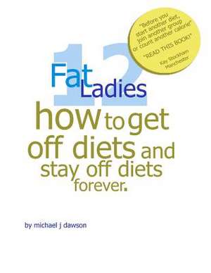 12 Fat Ladies de MR Michael J. Dawson