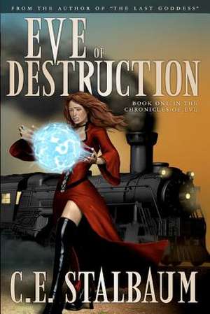 Eve of Destruction de C. E. Stalbaum