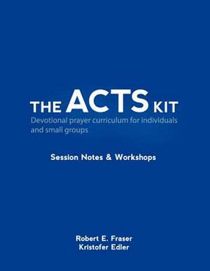 The Acts Kit de Robert E. Fraser