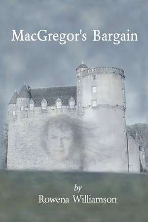 MacGregor's Bargain de MS Rowena Williamson