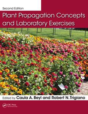 Plant Propagation Concepts and Laboratory Exercises de Caula A. Beyl