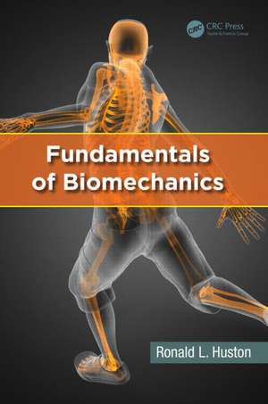 Fundamentals of Biomechanics de Ronald L. Huston