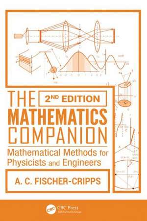 The Mathematics Companion: Mathematical Methods for Physicists and Engineers, 2nd Edition de Anthony C. Fischer-Cripps